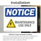 Signmission Maintenance Use Only Sign With Symbol, 10 in W x Rectangle, Vinyl Decal OS-2PACK-NS-D-710-L-14112 - alternate 2